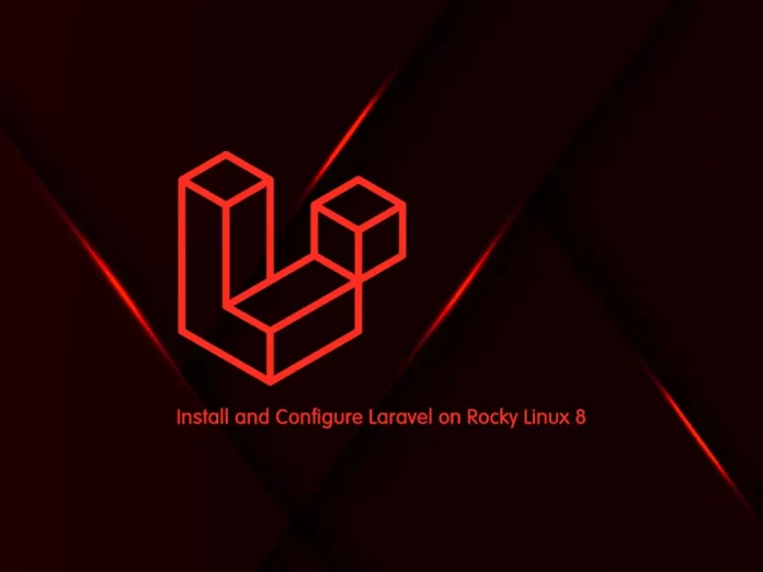 Install and Configure Laravel on Rocky Linux 8