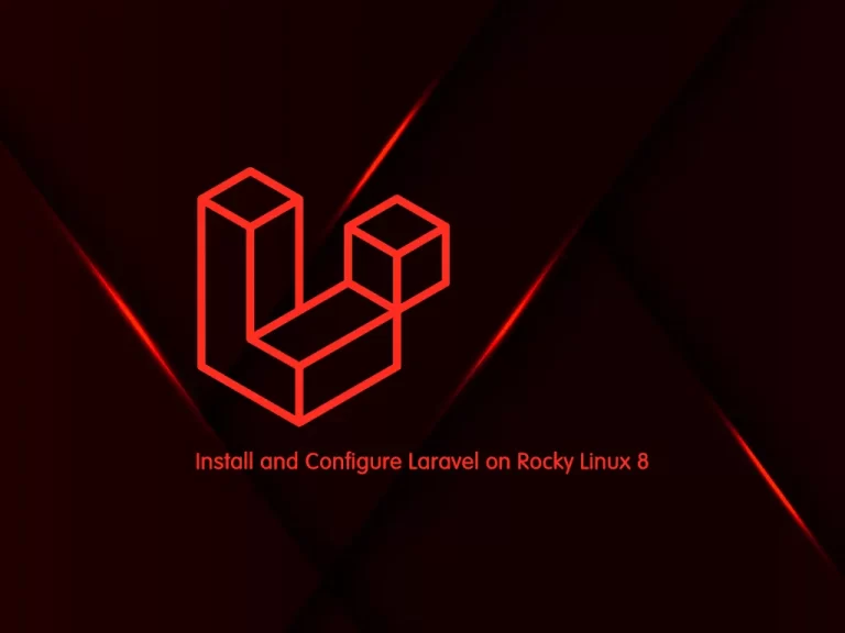 Install and Configure Laravel on Rocky Linux 8