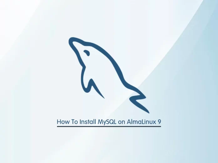 Install MySQL on AlmaLinux 9
