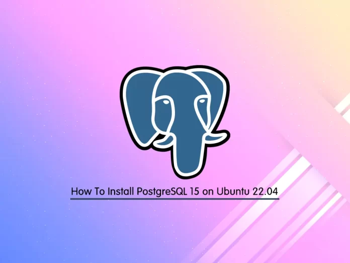 Install PostgreSQL 15 on Ubuntu 22.04