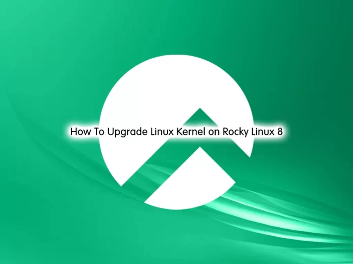 Upgrade Linux Kernel on Rocky Linux 8