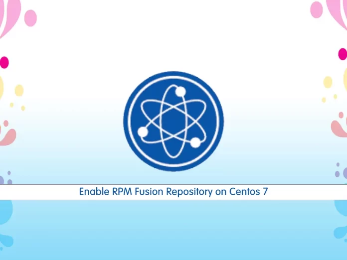 Enable or add RPM Fusion Repository on Centos 7