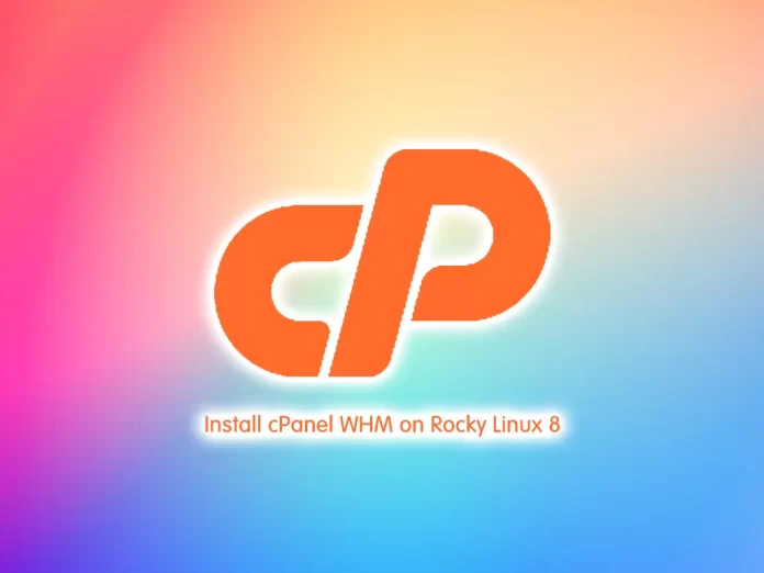 Install cPanel WHM on Rocky Linux 8
