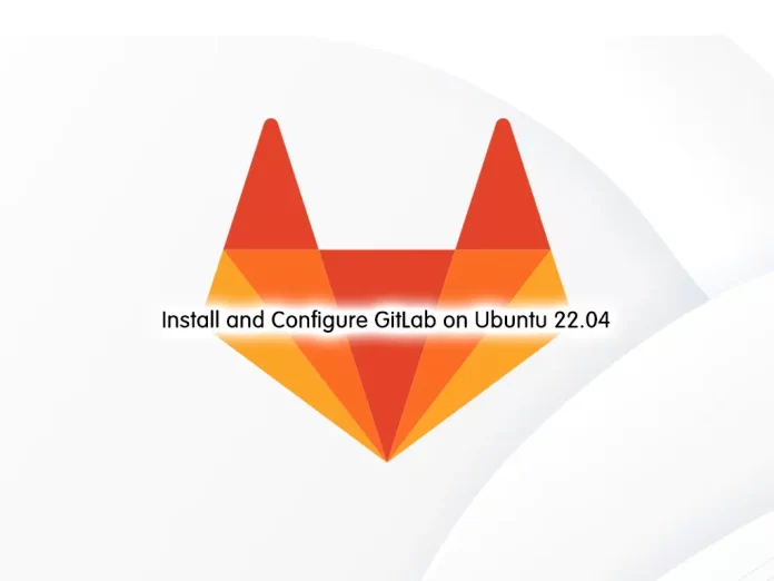 Install and Configure GitLab on Ubuntu 22.04