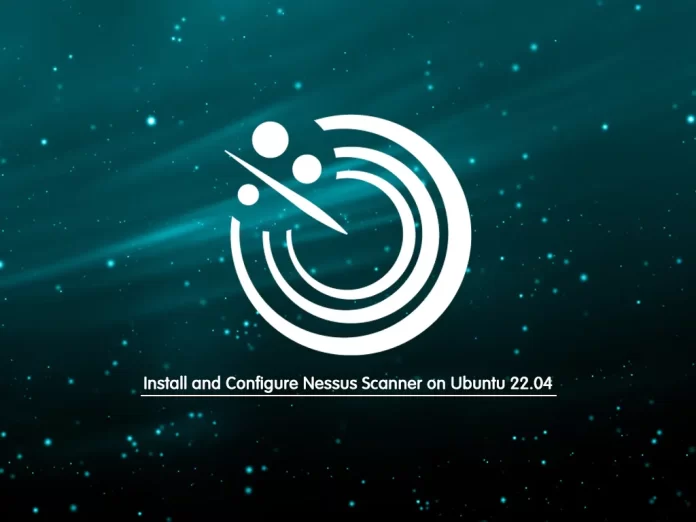 Install and Configure Nessus Scanner on Ubuntu 22.04
