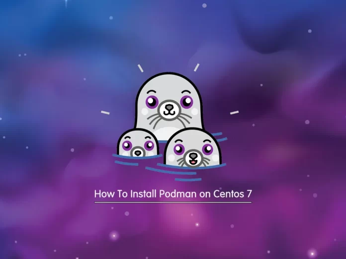Install Podman on Centos 7