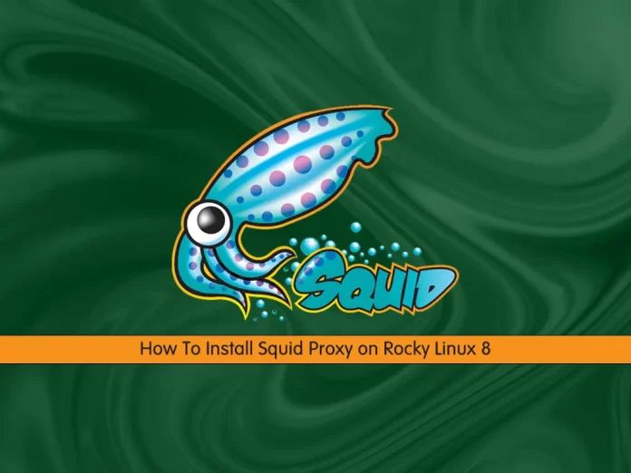 How To Install Squid Proxy on Rocky Linux 8