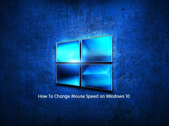 Change Mouse Speed on Windows 10