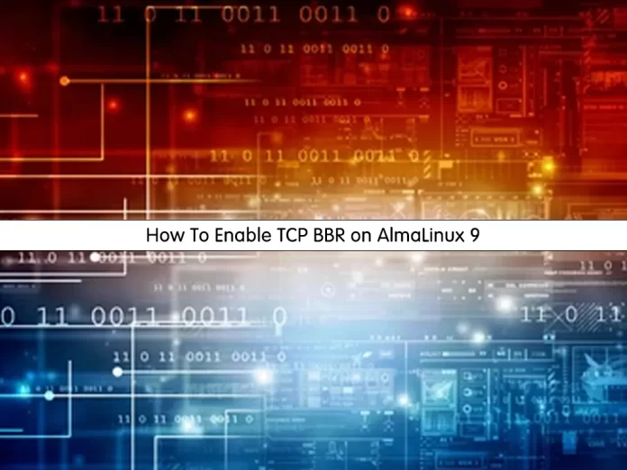 Enable TCP BBR on AlmaLinux 9