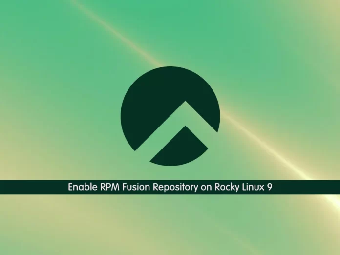 Enable RPM Fusion Repository on Rocky Linux 9