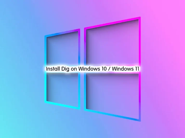 Install Dig on Windows 10 / Windows 11