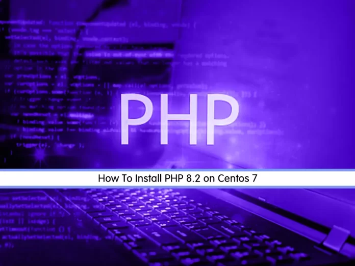 Install PHP 8.2 on Centos 7