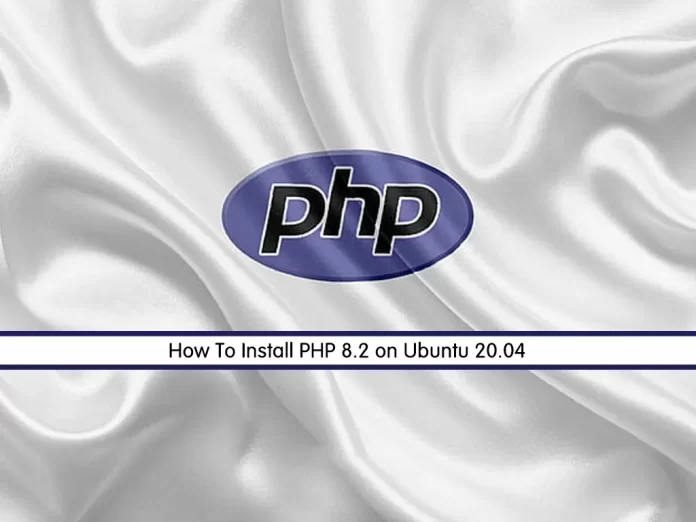 Install PHP 8.2 on Ubuntu 20.04