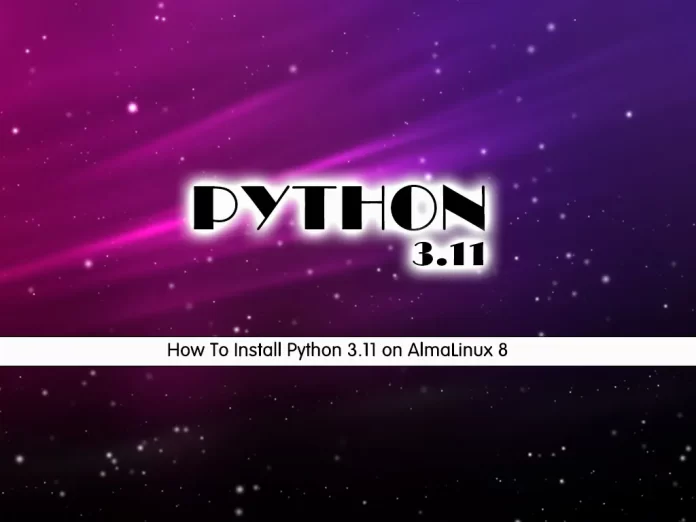Install Python 3.11 on AlmaLinux 8