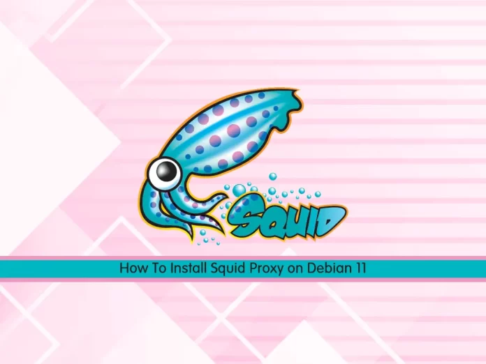 Install and Configure Squid Proxy on Debian 11