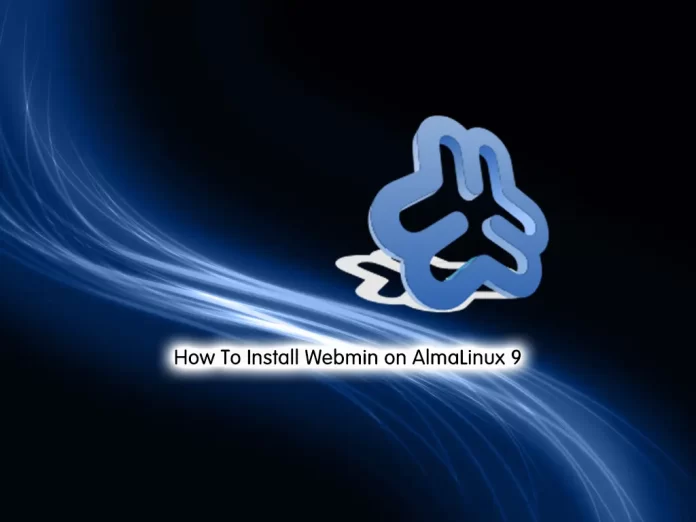 Install and Use Webmin on AlmaLinux 9