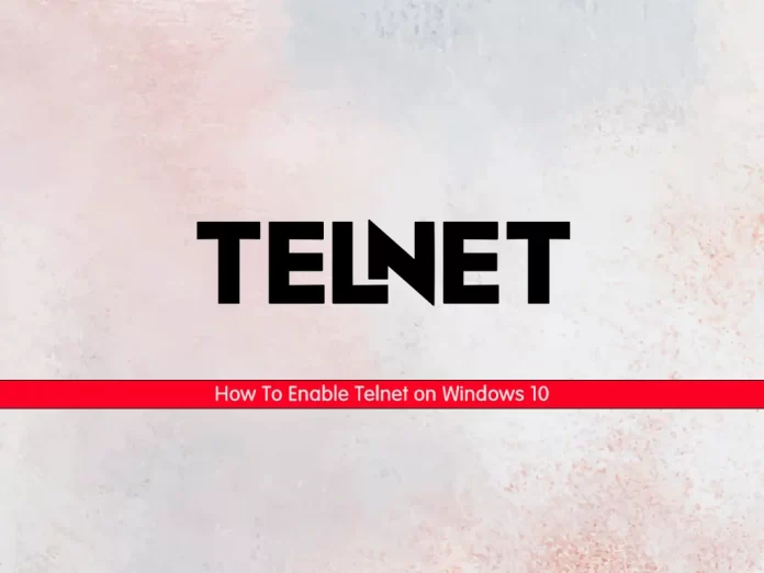 Enable Telnet on Windows 10