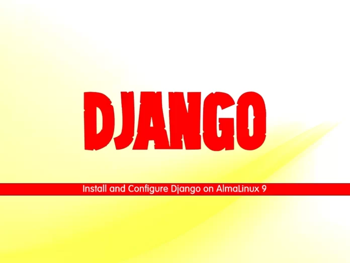 Install and Configure Django on AlmaLinux 9