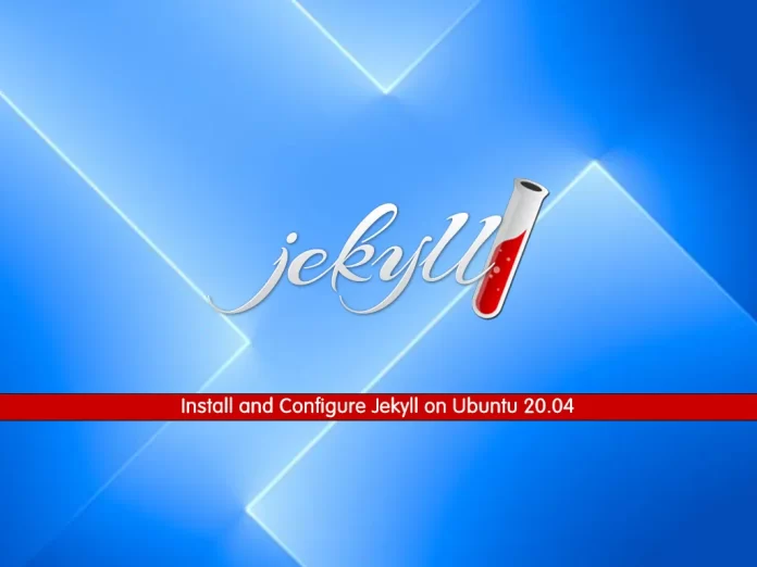 Install and Configure Jekyll on Ubuntu 20.04