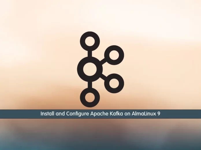 Install and Configure Apache Kafka on AlmaLinux 9
