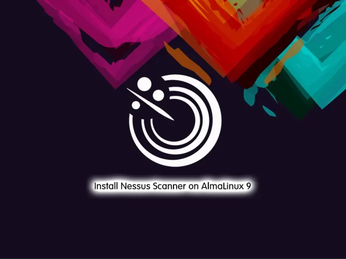 Install Nessus Scanner on AlmaLinux 9