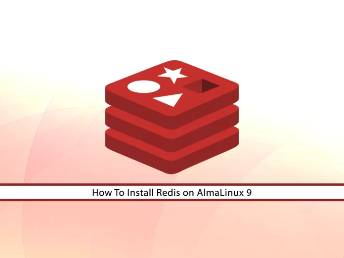 Install, Configure, and Secure Redis on AlmaLinux 9