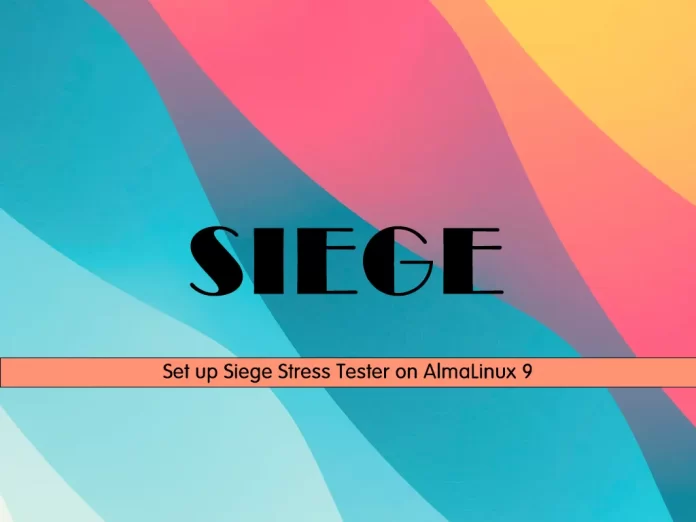 Set up Siege Stress Tester on AlmaLinux 9