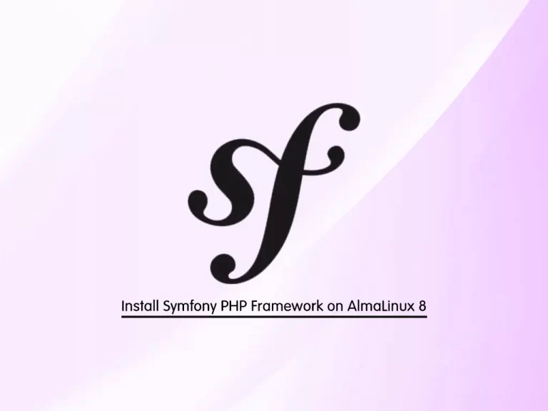 Install Symfony PHP Framework on AlmaLinux 8