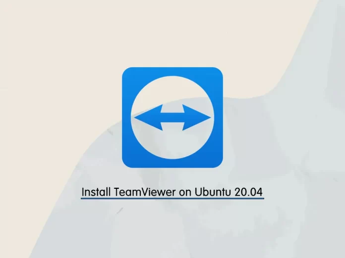 Install TeamViewer on Ubuntu 20.04
