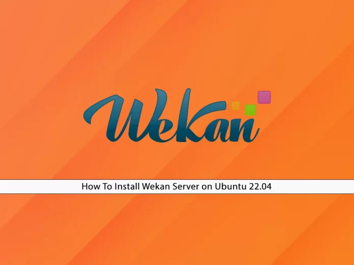 Install and Configure Wekan Server on Ubuntu 22.04