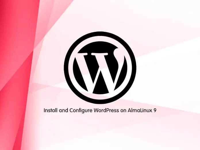 Install and Configure WordPress on AlmaLinux 9