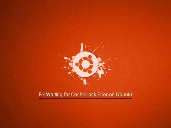 Fix Waiting for Cache Lock Error on Ubuntu