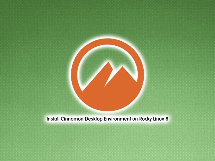 Install Cinnamon Desktop Environment on Rocky Linux 8