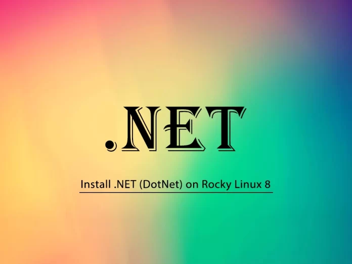 Install .NET (DotNet) on Rocky Linux 8