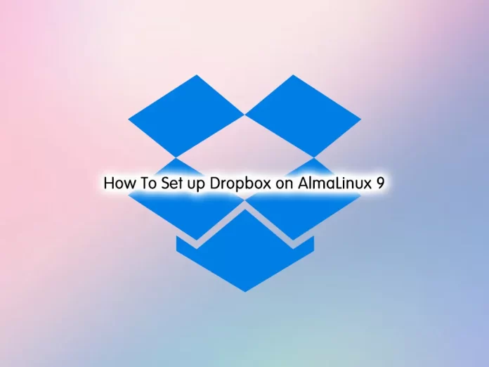 Set up Dropbox on AlmaLinux 9