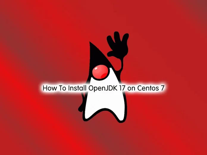 Install OpenJDK 17 (Java 17) on Centos 7