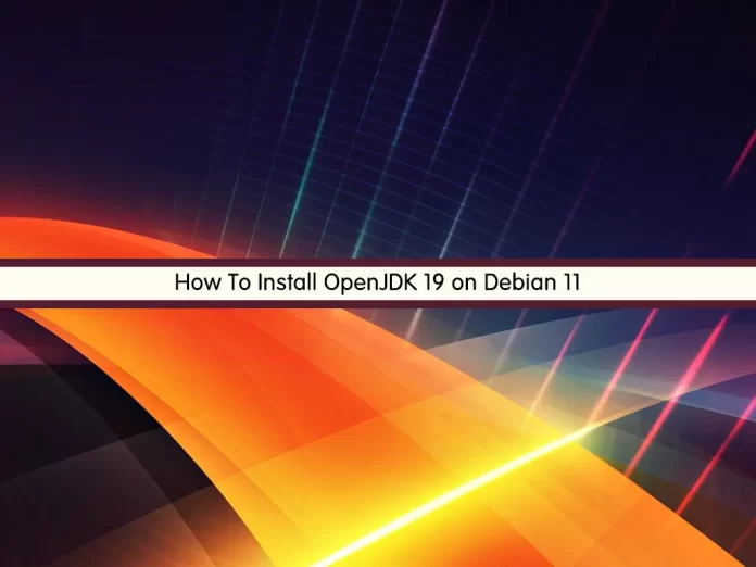 Install OpenJDK 19 on Debian 11