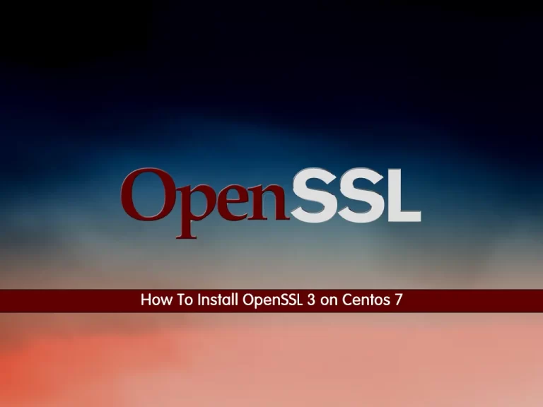 Install OpenSSL 3 on Centos 7