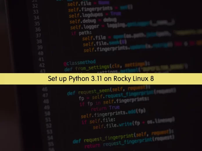 Set up Python 3.11 on Rocky Linux 8