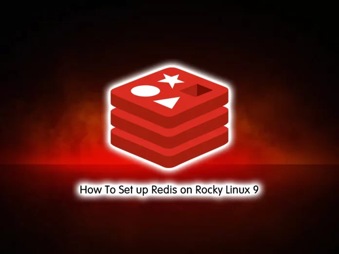 Set up (Install and Configure) Redis on Rocky Linux 9