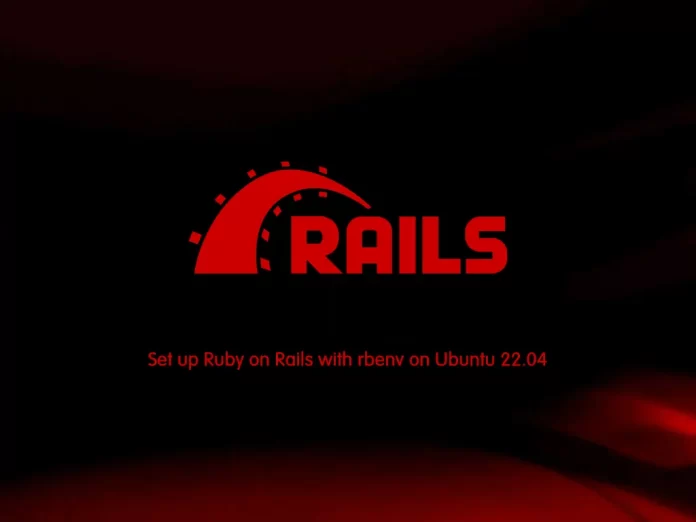 Set up Ruby on Rails with rbenv on Ubuntu 22.04