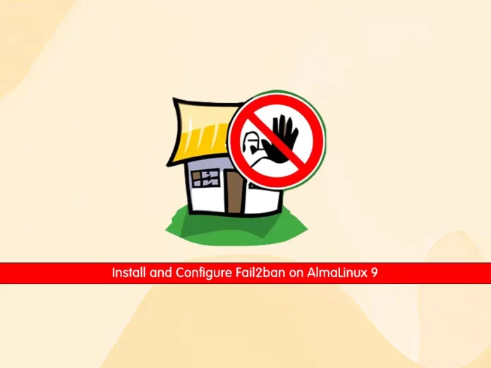 Install and Configure Fail2ban on AlmaLinux 9