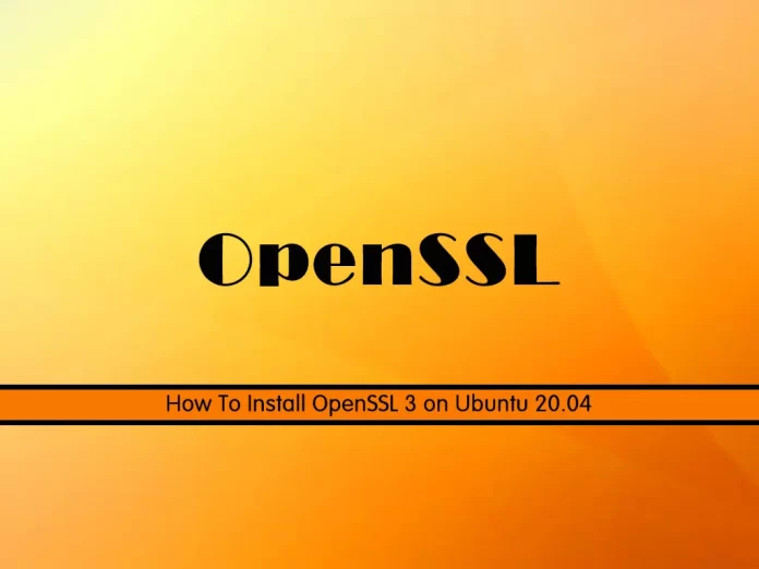 Install OpenSSL 3 on Ubuntu 20.04