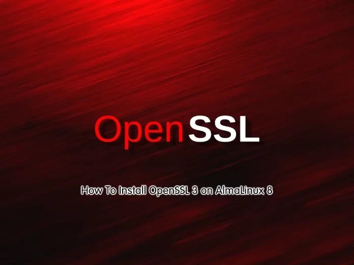 Install OpenSSL 3 on AlmaLinux 8