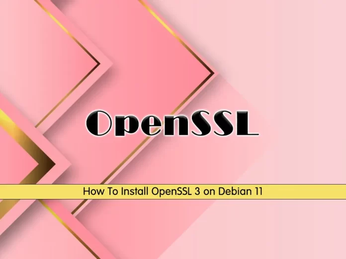Install OpenSSL 3 or Upgrade OpenSSL on Debian 11