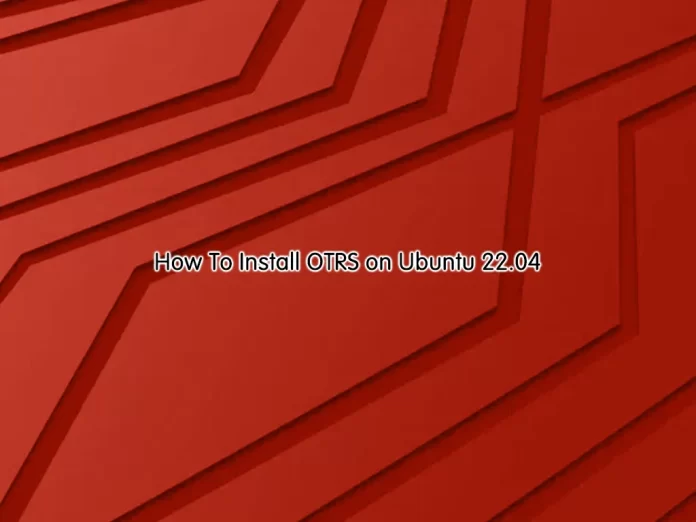 Install OTRS on Ubuntu 22.04