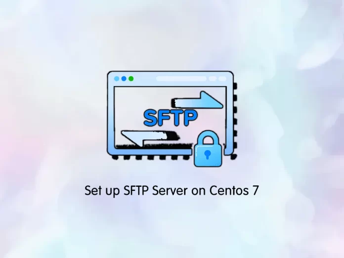 Set up SFTP Server on Centos 7