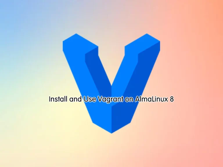 Install and Use Vagrant on AlmaLinux 8