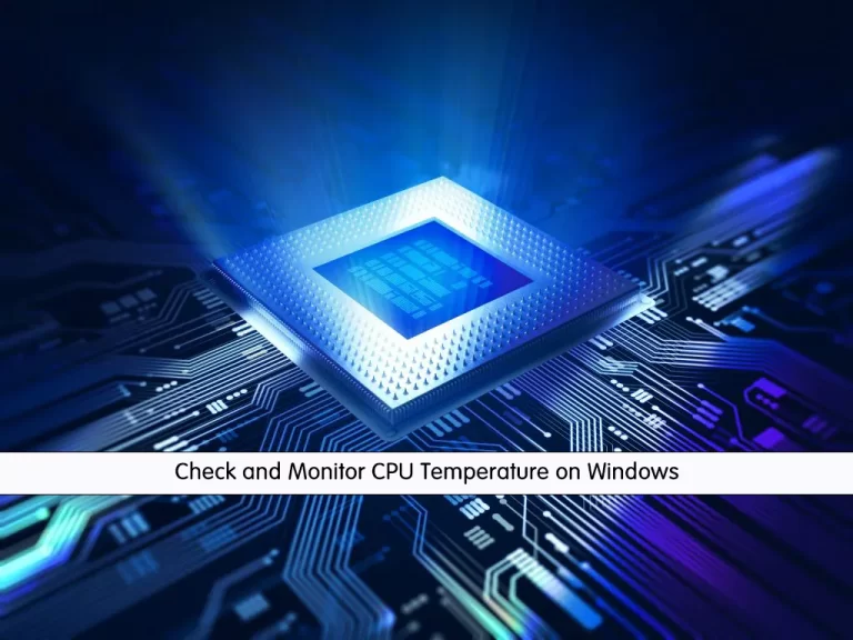 Check and Monitor CPU Temperature on Windows