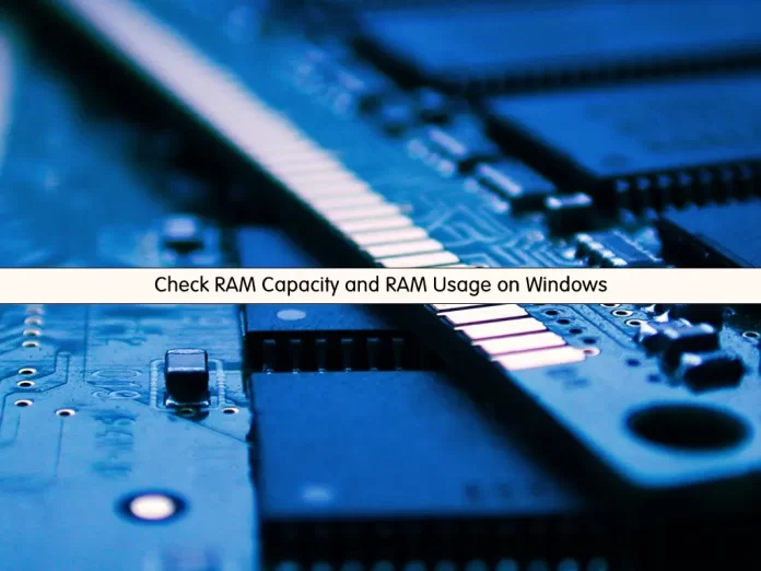 Check RAM Capacity and RAM Usage on Windows